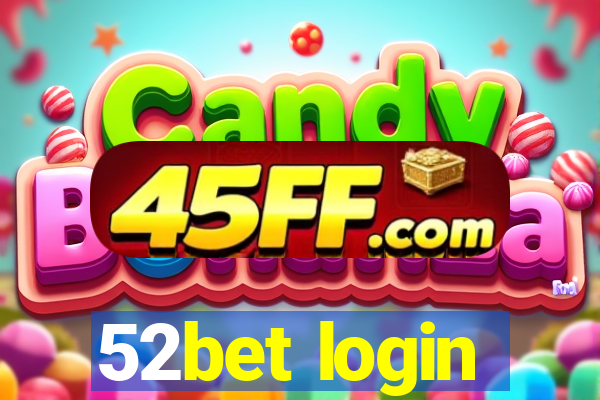 52bet login